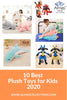 10 Best Plush Animal Toys for Kids 2020